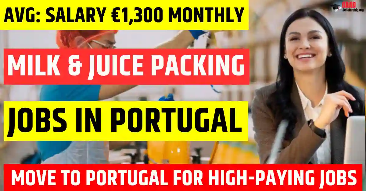 Portugal Milk & Juice Packing Factory Jobs 2025 – 200 Free Visa Sponsorship | Salary €1300 Per Month