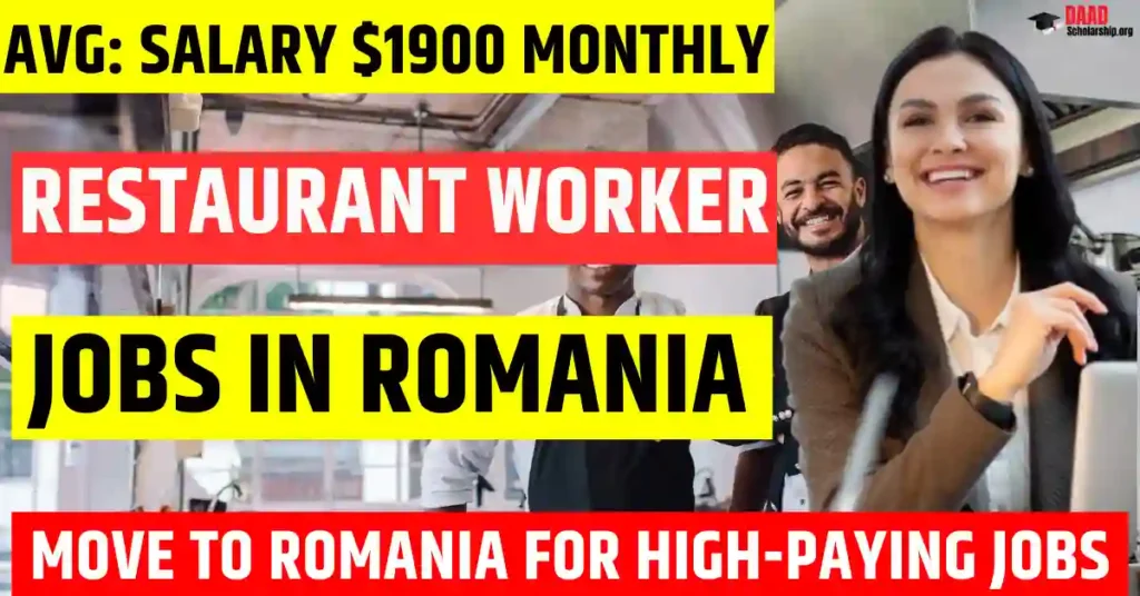 Romania Restaurant Worker Jobs 2025 – 100 Free Visa Sponsorship | Salary $1,900 Per Month