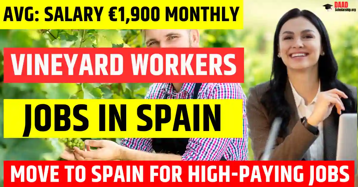 Spain Vineyard Workers Jobs  — 150 Free Visa Sponsorship 2025 | Salary €1,900 Monthly