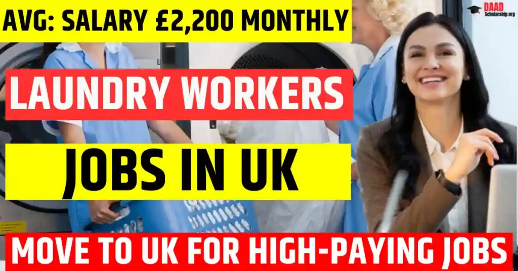 UK Laundry Workers Jobs – 100 Visa Sponsorship 2025 | Salary £2,200 Per Month