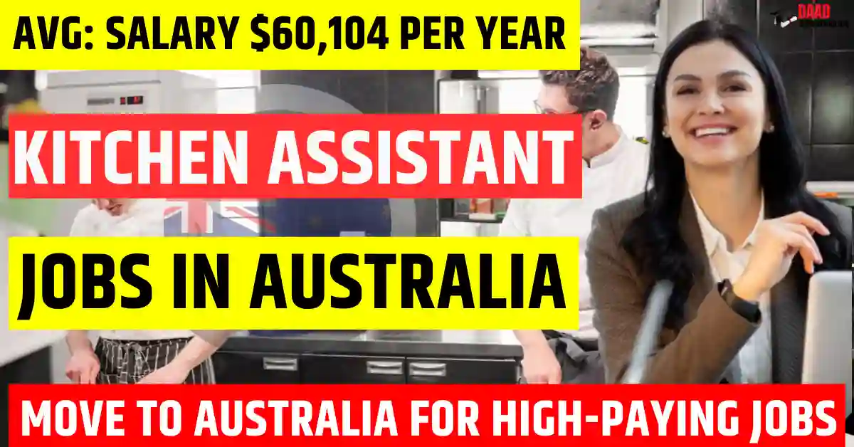 Australia Kitchen Assistant Jobs 2025 | Free Visa Sponsorship | Salary $60,104 Per Annum