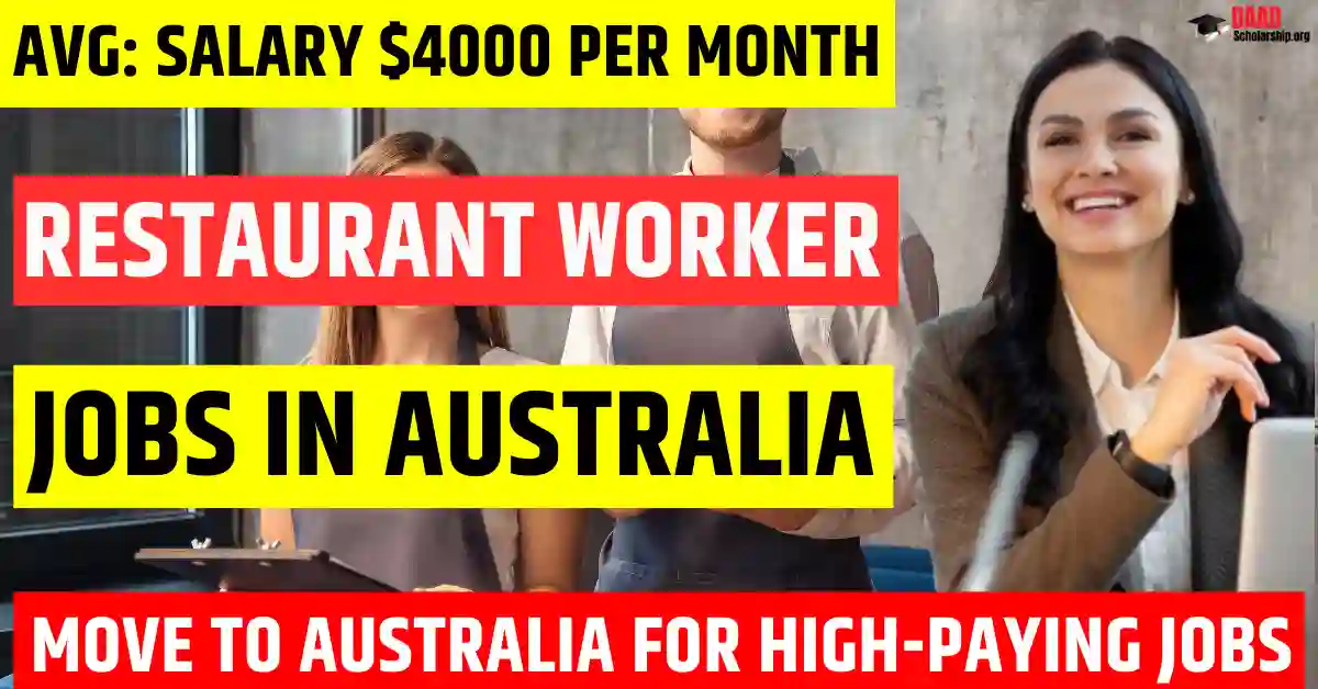 Australia Restaurant Worker Jobs 2025 – Free Visa Sponsorship | Salary $4,000 Per Month