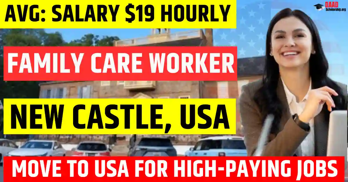 Family Care Worker in New Castle USA 2026 | Visa Sponsorship – $19/Hourly