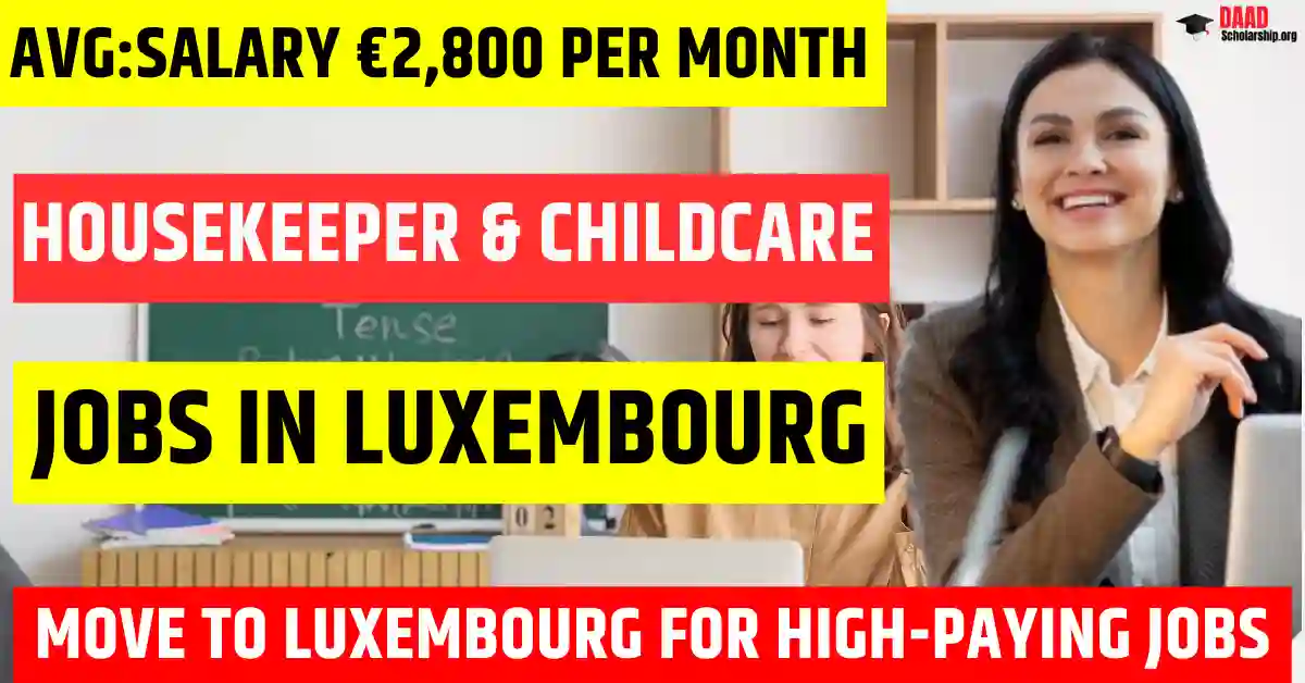 Luxembourg Housekeeper & Childcare Jobs in 2025 | Salary €2,200–€2,800 | Visa Sponsorship
