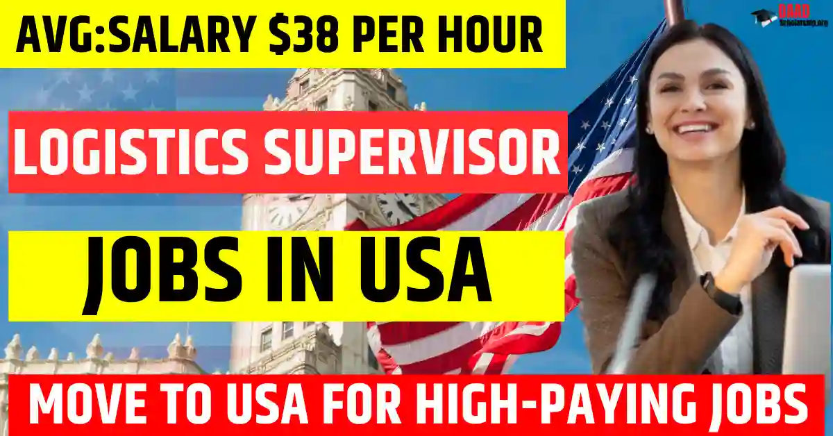 USA Logistics Supervisor Jobs 2025 | Salary up to $38 Per Hour