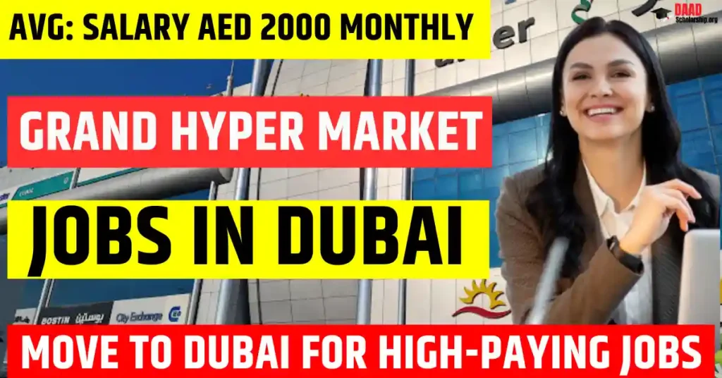 Grand Hyper Market Jobs in Dubai with Visa Sponsorship 2026 (50 Workers Urgent Demand)
