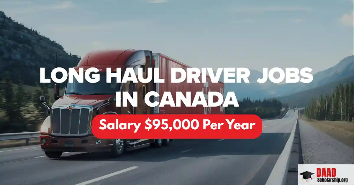 Long Haul Driver Jobs in Canada 2026 | Visa Sponsorship for Foreigners | Salary $95,000 Per Year