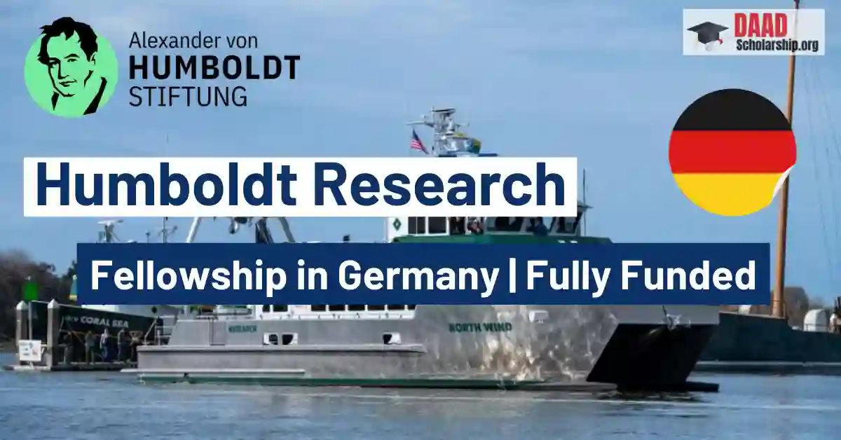 Humboldt Research Fellowship in Germany 2026 | Fully Funded Fellowship