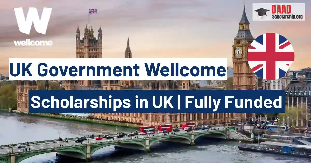 UK Government Wellcome Scholarships 2026–27 in the UK | Fully Funded