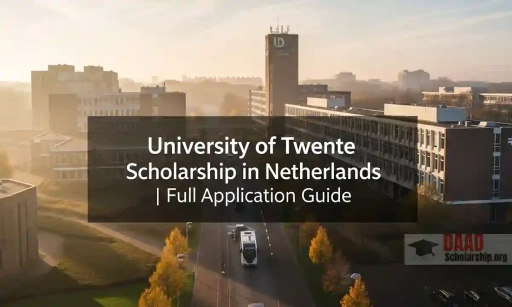 University of Twente Scholarship 2026 in Netherlands | Full Application Guide
