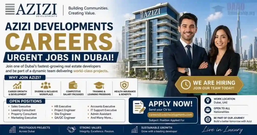 Azizi Developments Careers Dubai 2026 | Urgent Real Estate & Engineering Jobs in UAE