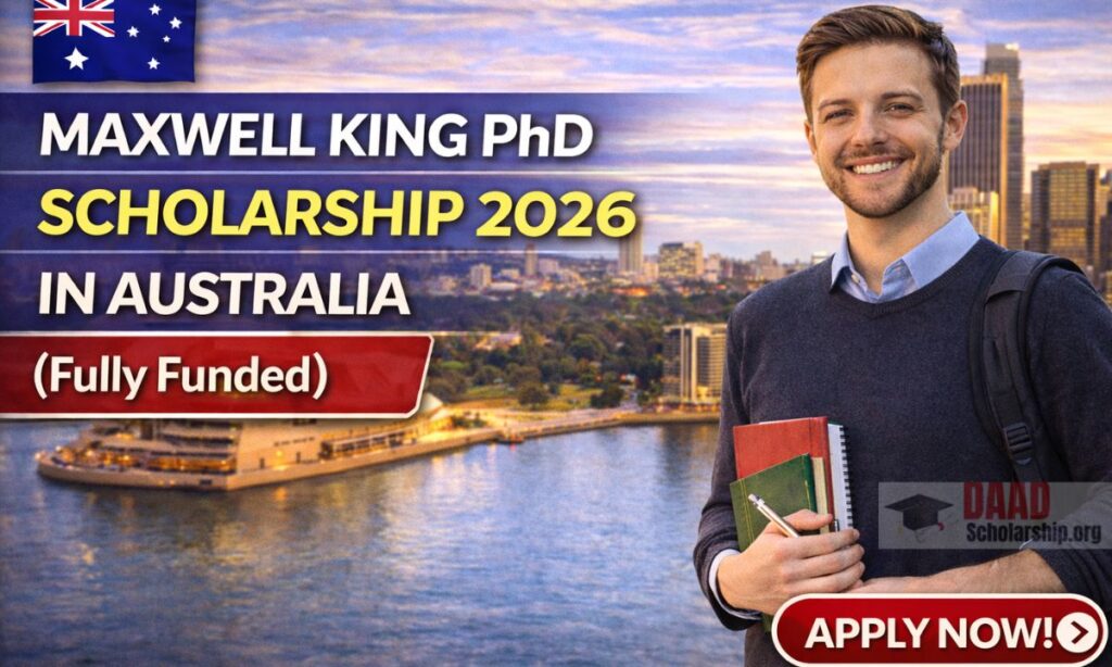 Maxwell King PhD Scholarship 2026 in Australia | Fully Funded