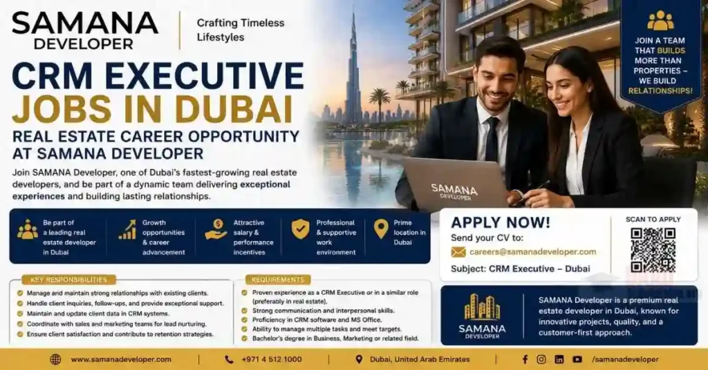 CRM Executive Jobs in Dubai | Real Estate Career Opportunity at SAMANA Developer