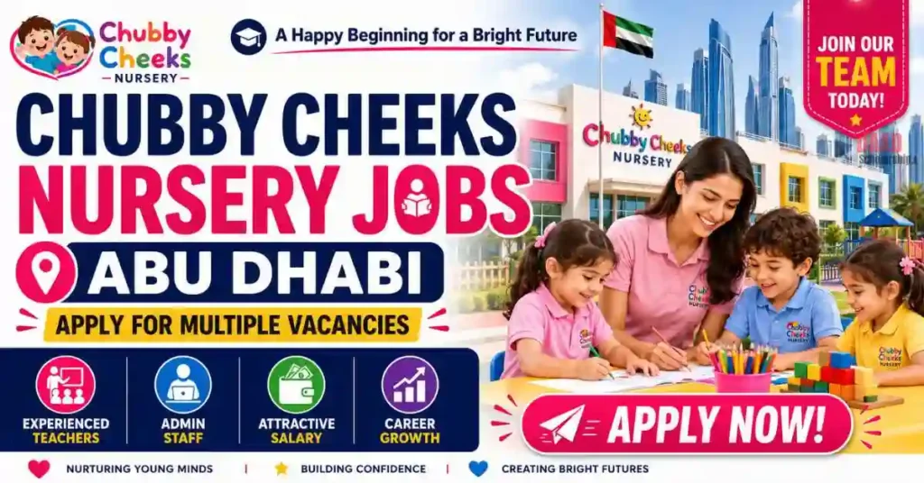 Chubby Cheeks Nursery Abu Dhabi Jobs 2026 – Apply for Multiple Vacancies