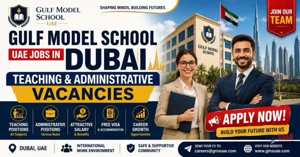 Gulf Model School UAE Jobs 2026 in Dubai – Teaching & Administrative Vacancies