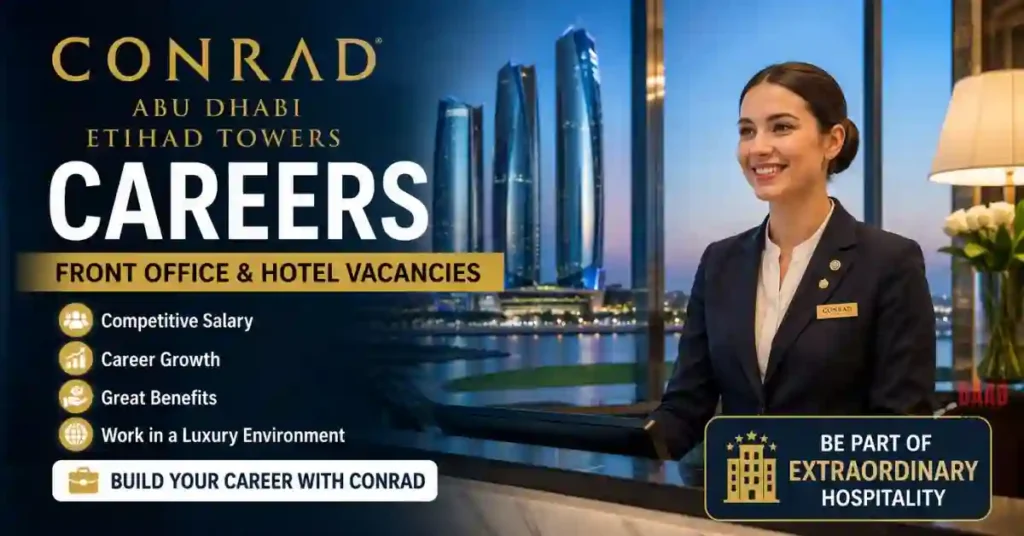 Conrad Abu Dhabi Etihad Towers Careers 2026 – Front Office & Hotel Vacancies