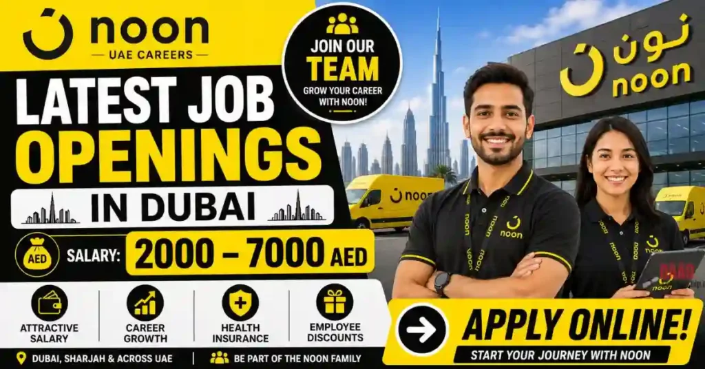 Noon Careers in UAE 2026 – Latest Job Openings in Dubai, Abu Dhabi & Sharjah
